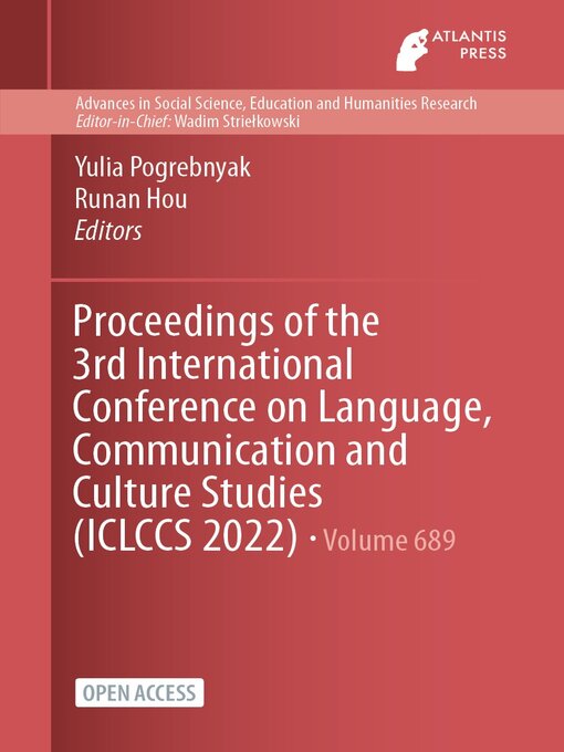 Title details for Proceedings of the 3rd International Conference on Language, Communication and Culture Studies (ICLCCS 2022) by Yulia Pogrebnyak - Available